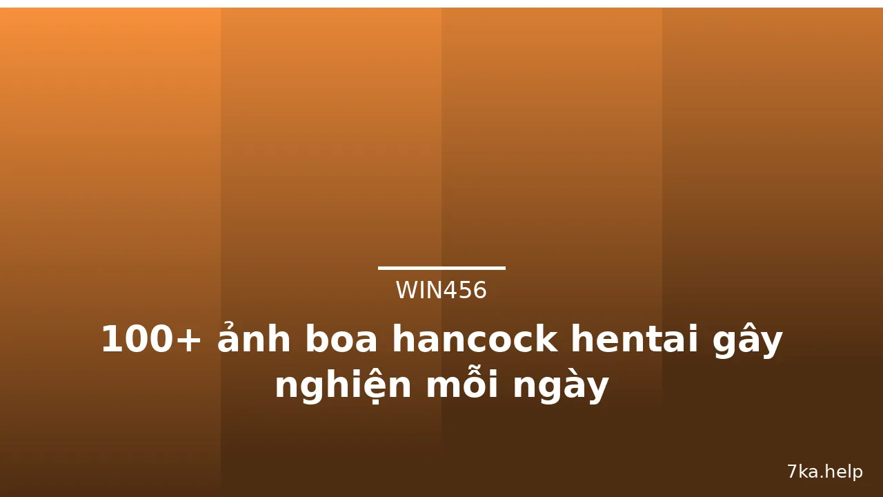 100+ ảnh boa hancock hentai gây nghiện mỗi ngày