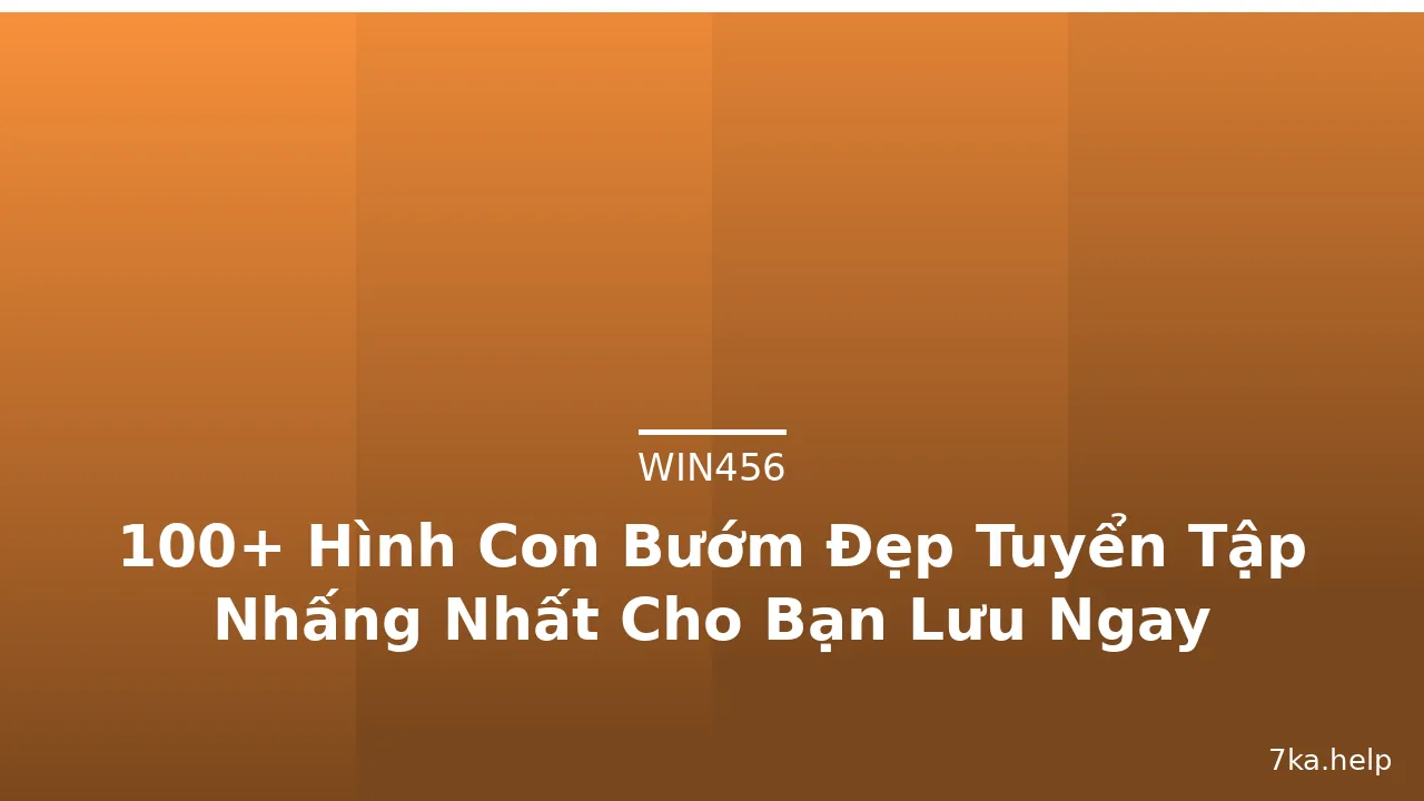 100+ Hình Con Bướm Đẹp Tuyển Tập Nhấng Nhất Cho Bạn Lưu Ngay · ảnh 2