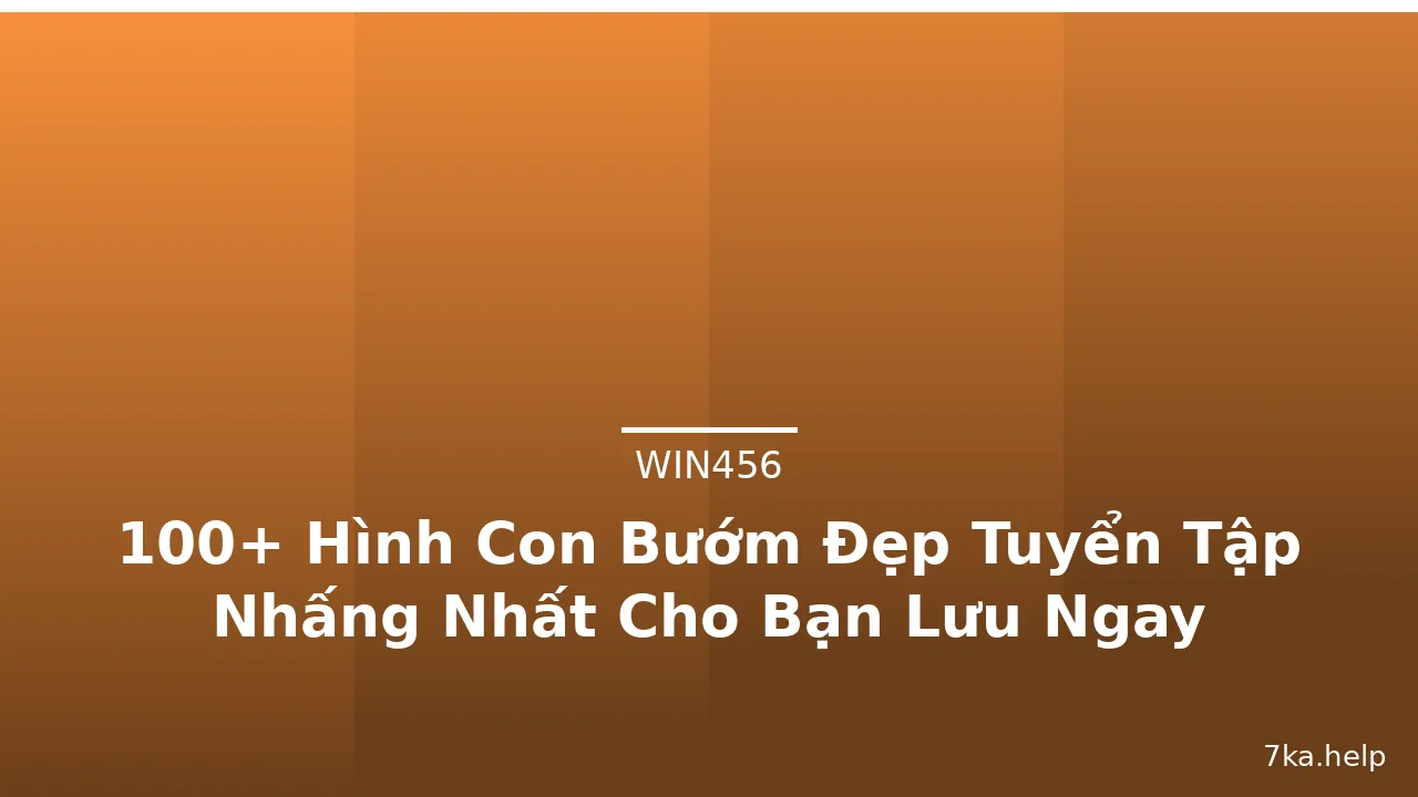 100+ Hình Con Bướm Đẹp Tuyển Tập Nhấng Nhất Cho Bạn Lưu Ngay · ảnh 3