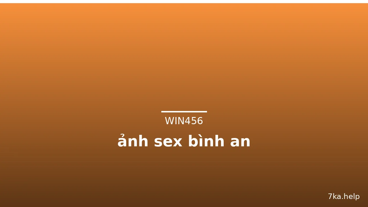 ảnh sex bình an · ảnh 1