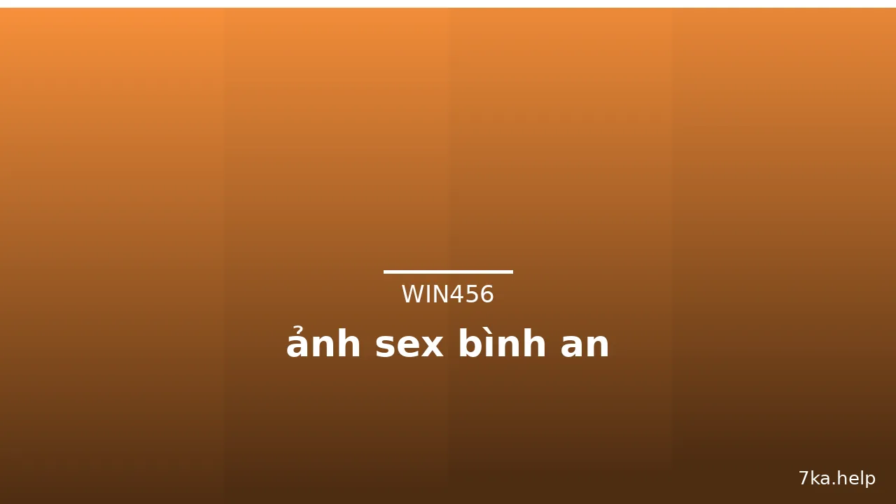 ảnh sex bình an