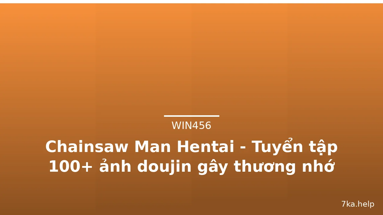 Chainsaw Man Hentai - Tuyển tập 100+ ảnh doujin gây thương nhớ nhất