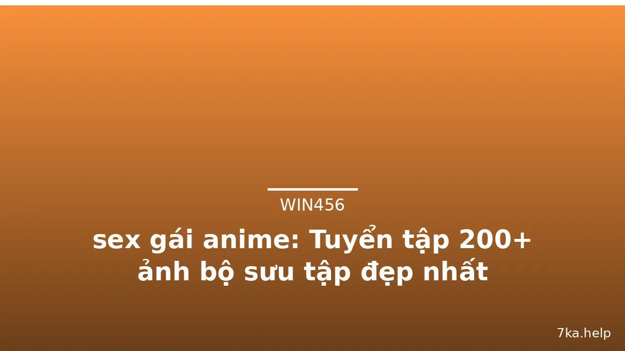 sex gái anime: Tuyển tập 200+ ảnh bộ sưu tập đẹp nhất · ảnh 1