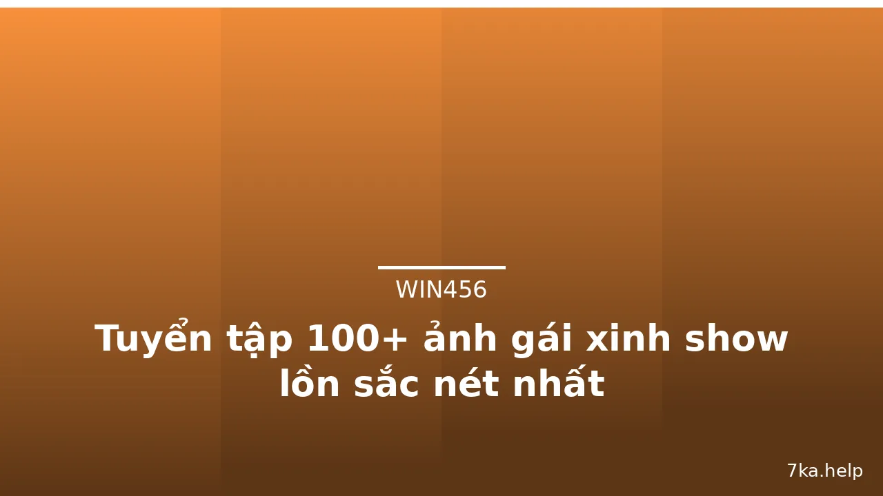 Tuyển tập 100+ ảnh gái xinh show lồn sắc nét nhất · ảnh 1