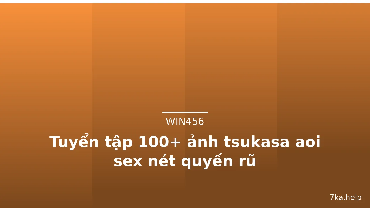 Tuyển tập 100+ ảnh tsukasa aoi sex nét quyến rũ